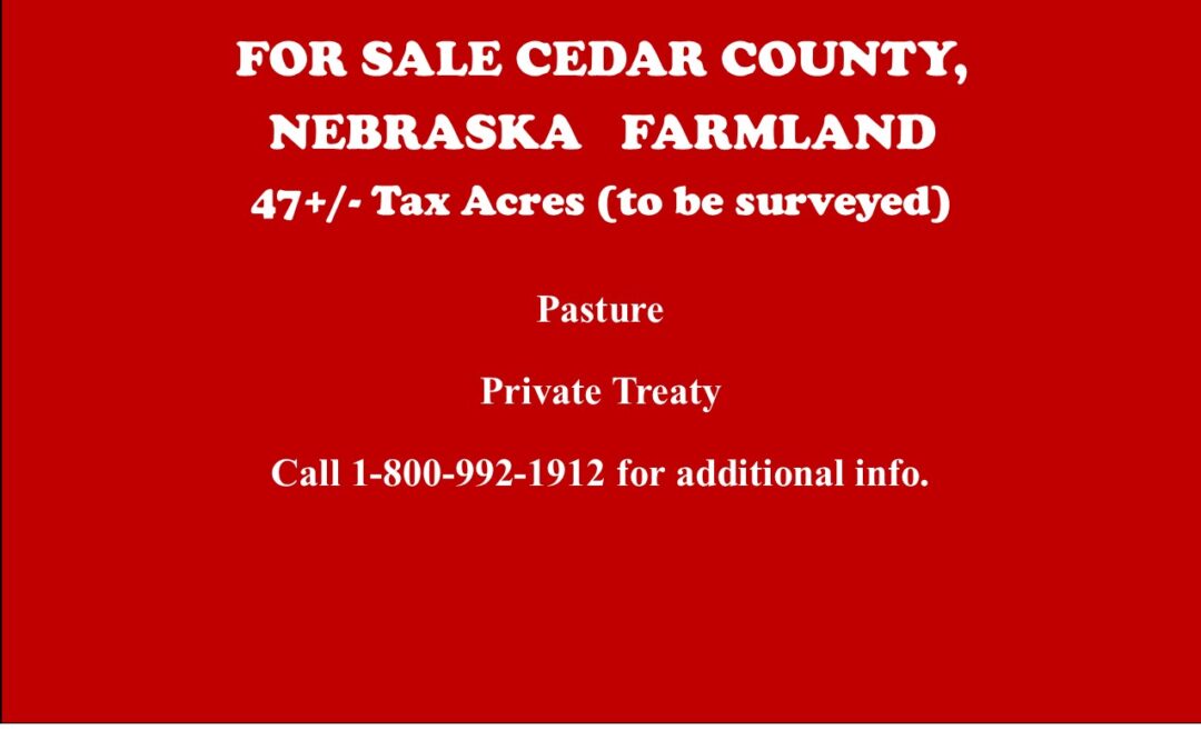 For Sale in Cedar County, Nebraska, 47+/- Tax Acres (to be surveyed) Pasture SALE PENDING